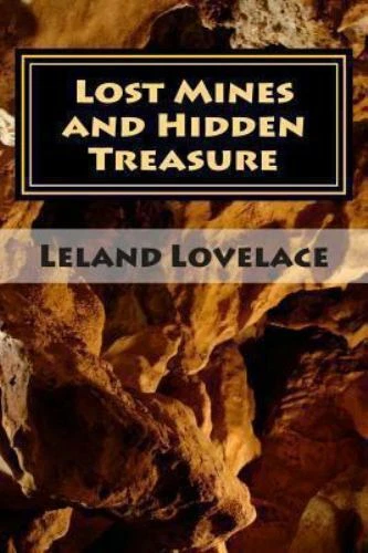 Lost Mines and Hidden Treasure, Paperback by Lovelace, Leland, Brand New, Fre...