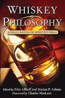 Whiskey and Philosophy: A Small Batch of Spirited Ide... | Livre | état très bon