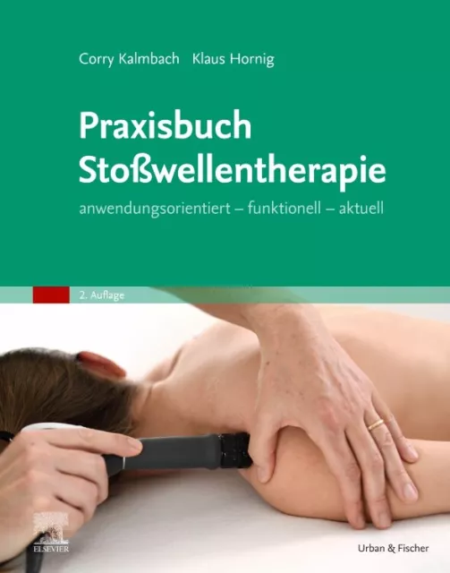 Corry Kalmbach; Klaus Hornig; Frank Weinert / Praxisbuch Stoßwellentherapie