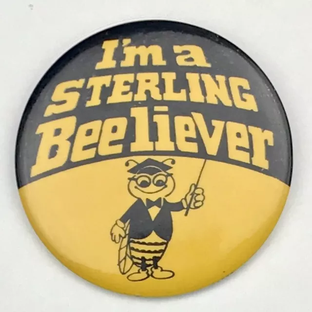 I’m A Sterling Beeliever Pin Button Pinback Vintage School Mascot Graduation Bee