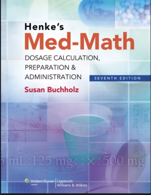 Henkes Med-Math: Dosage Calculation, Preparation E Book