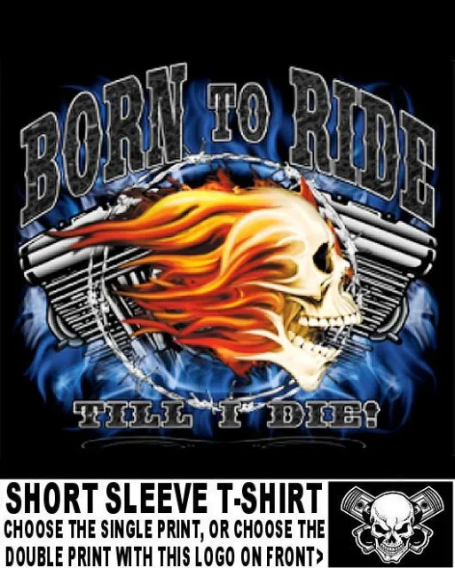 Born To Ride Till I Die Ride To Live Biker Flaming Skull Motorcycle T-shirt W127