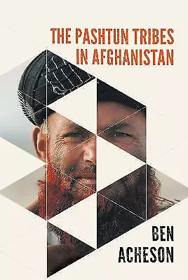 The Pashtun Tribes in Afghanistan - 9781399069205