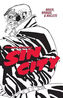 Frank Millers Sin City Volume 6: Booze  Broads  & Bullets (Fourth Edition) By...