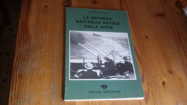 A. SANTONI LA SECONDA BATTAGLIA NAVALE DELLA SIRTE, ED.DELL'ATENEO, 11gn23