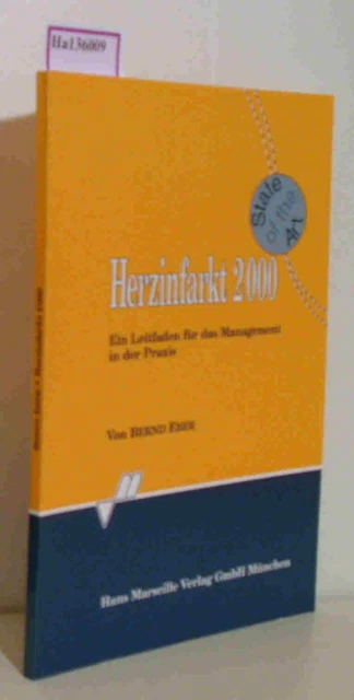 Herzinfarkt 2000. Ein Leitfaden für das Management in der Praxis. Eber,  Bernd: