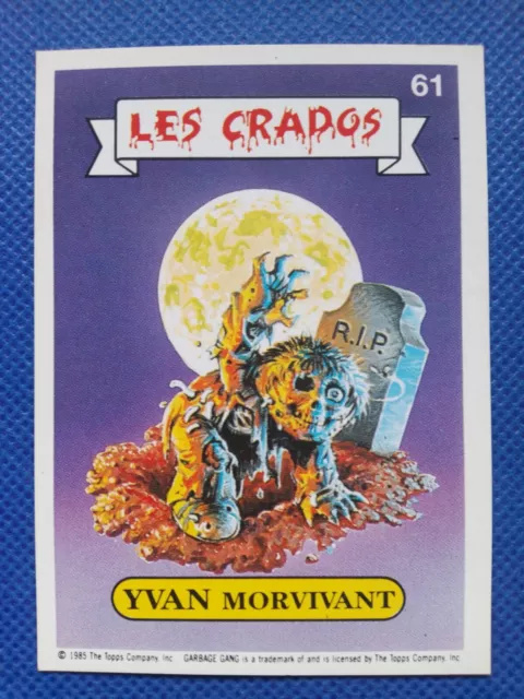 Les Crados / Carte numéro 61 /French Garbage Pail Kids.