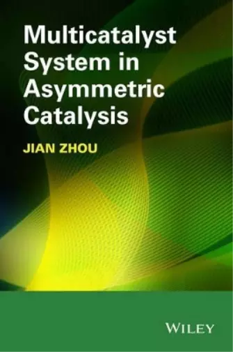 Jian Zhou Multicatalyst System in Asymmetric Catalysis (Hardback) (UK IMPORT)