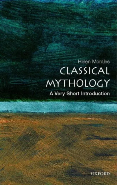 Classical Mythology: a Very Short Introduction Perfect Helen Mora