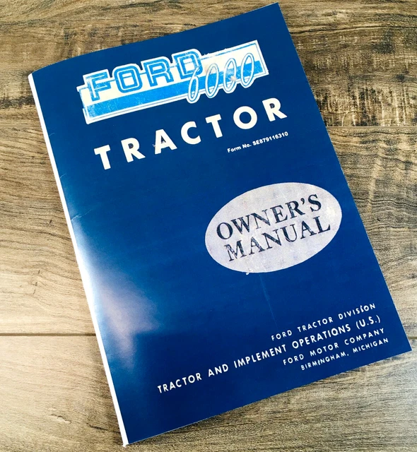 FORD SERIES 6000 Tractor Operators Manual Owners Book Maintenance