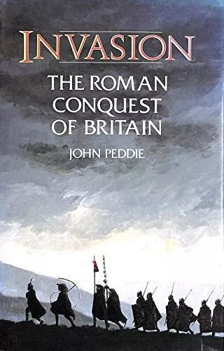 Invasion: Roman Conquest of Britain by Peddie, John Hardback Book The Cheap Fast