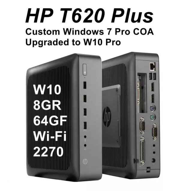 HP T620PLUS CUSTOM 4C/8GR/64GF Windows 7pro COA  pn FBA36UC#ABA -upgraded to W10