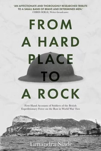 From a Hard Place to a Rock First-Hand Accounts of Soldiers of ... 9781803131924