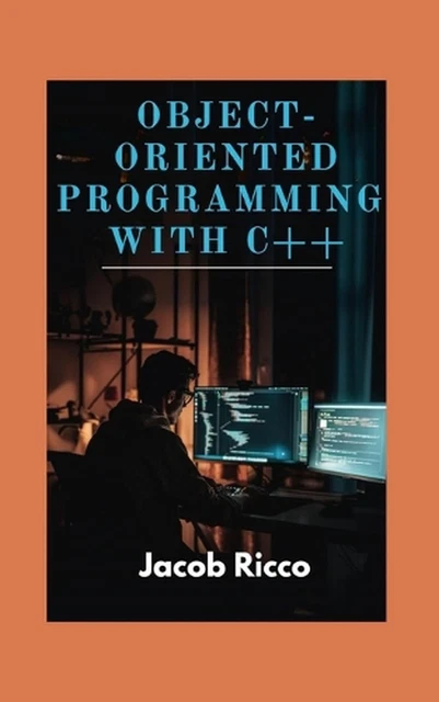 OBJECT-ORIENTED PROGRAMMING WITH C++: A Fundamental Guide to Building ...