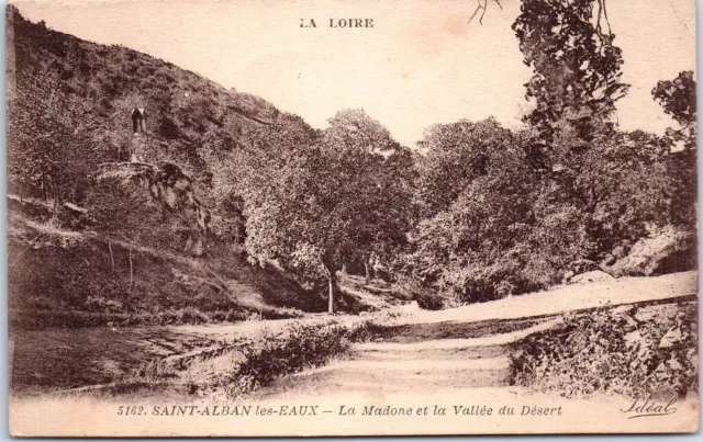 42 SAINT ALBAN LES EAUX - la Madone et la vallee du desert