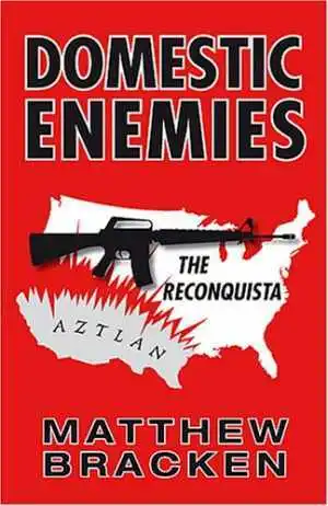 Domestic Enemies: The Reconquista - Paperback, by Matthew Bracken - Very Good