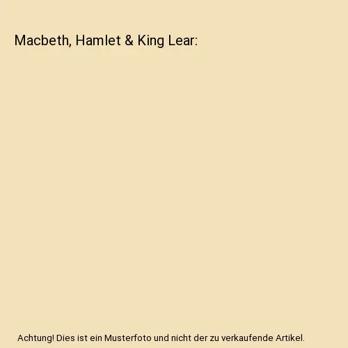 Macbeth, Hamlet & King Lear, William Shakespeare