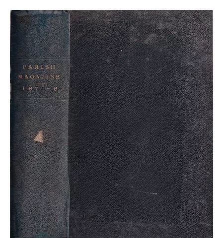 CLARKE, JOHN ERSKINE (1827-1920) The parish magazine 1876 Hardcover