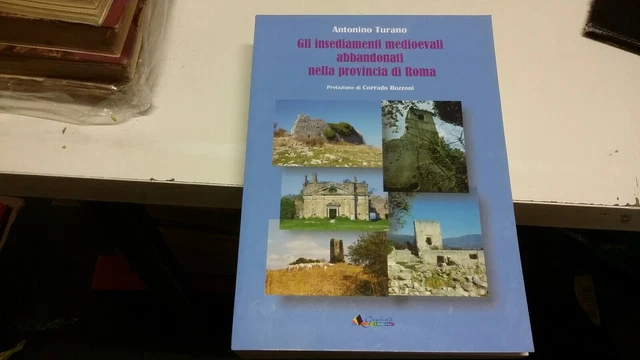 GLI INSEDIAMENTI MEDIOEVALI ABBANDONATI NELLA PROVINCIA DI ROMA , 18mg21