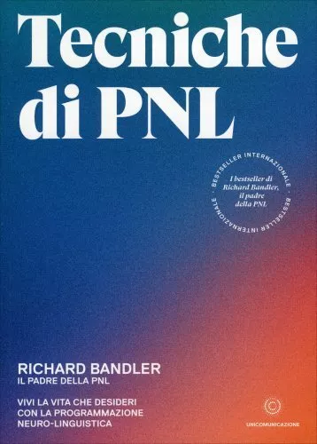 Libro Tecniche Di Pnl. Vivi La Vita Che Desideri - Richard Bandler