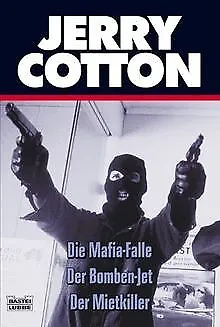 Die Mafia-Falle/Der Bomben-Jet/Der Mietkiller von Cotton... | Buch | Zustand gut