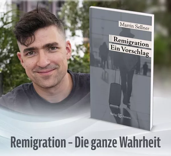 Remigration: Ein Vorschlag Martin Sellner 2024 aktuelle Politik Gesellschaft 2