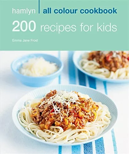 Hamlyn All Colour Cookbook 200 Recipes for Kids ( by Hamlyn Cookbooks 060061929X