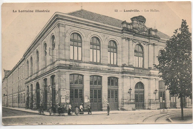 LUNEVILLE - Meurthe et Moselle - CPA 54 - les halles