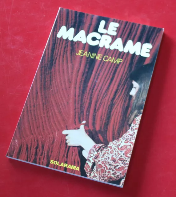 1977 - Le MACRAMÉ par Jeanine Camp - Éditions Solar