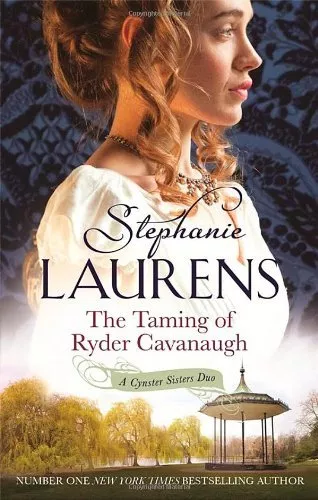 The Taming of Ryder Cavanaugh: Number 5 in series (Cynster Sisters) By Stephani