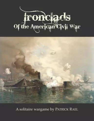 Ironclads of the American Civil War A solitaire wargame