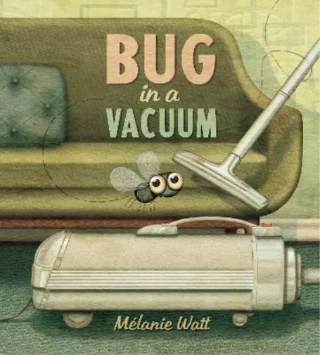 Melanie Watt Bug In A Vacuum (Relié)