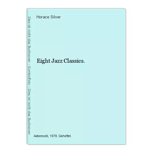 Eight Jazz Classics. Silver, Horace:
