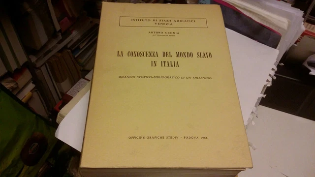 La conoscenza del mondo slavo in Italia... ARTURO CRONIA 1958, 27mr22 La conoscenza del mondo slavo in Italia... ARTURO CRONIA 1958, 27mr22