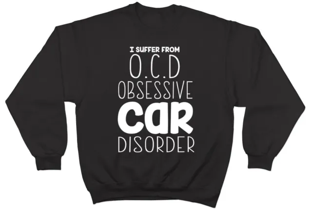 I Suffer from OCD Obsessive Car Disorder Funny Jumper Sweater Sweatshirt