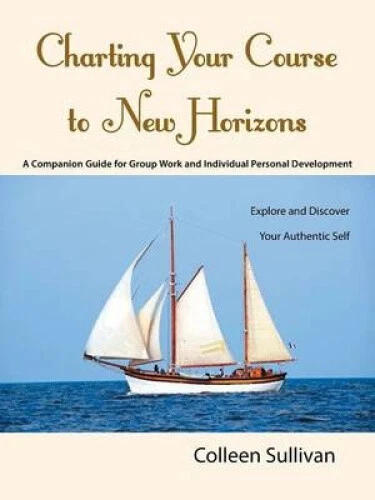 CHARTING YOUR COURSE to New Horizons: Explore and Discover Your 