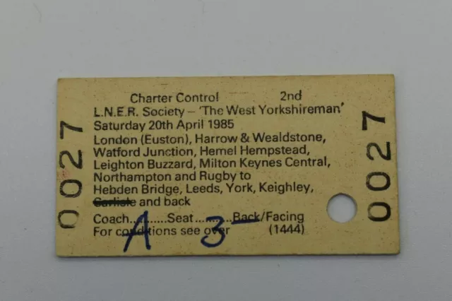 BRB Railway Ticket 0027 CHARTER CONTROL THE WEST YORKSHIREMAN APR 1985