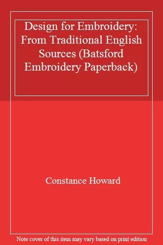 Design for Embroidery: From Traditional English Sources (Batsfor