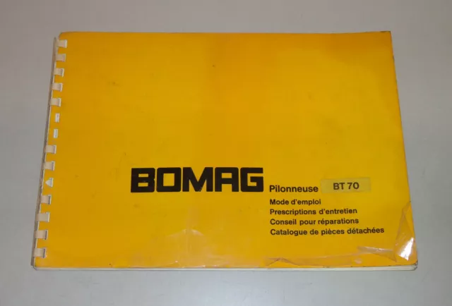 Mode d'emploi Instructions d'entretien Catalogue de pièces Bomag Stampfer BT 70