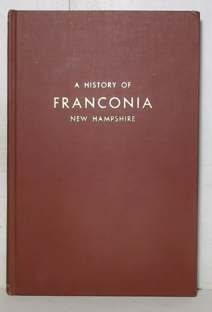 Sarah Welch, History of Franconia New Hampshire 1772-1972, signed