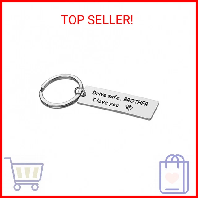 Brother Gifts from Sister Brother - Drive Safe I Love You Brother Keychain from