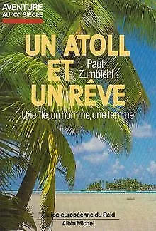 Un atoll et un rêve von Paul Zumbiehl | Buch | Zustand gut