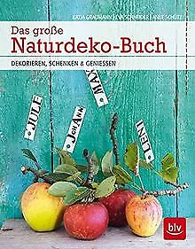 Das große Naturdeko-Buch: DEKORIEREN, SCHENKEN & GENI... | Livre | état très bon