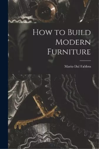 How to Build Modern Furniture (Taschenbuch)