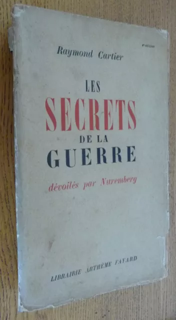 Les SECRETS DE LA GUERRE dévoilés par NUREMBERG (1946)  par Raymond Cartier