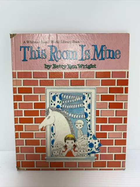 This Room Is Mine by Betty Ren Wright 1966 Whitman 2156 Small World Library Book