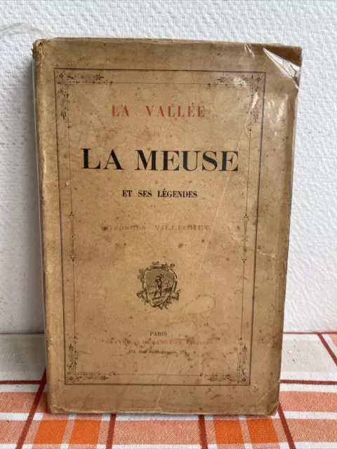 Ancien Livre La Vallée De La Meuse Et Ses Légendes G Villechet 1896 Paris