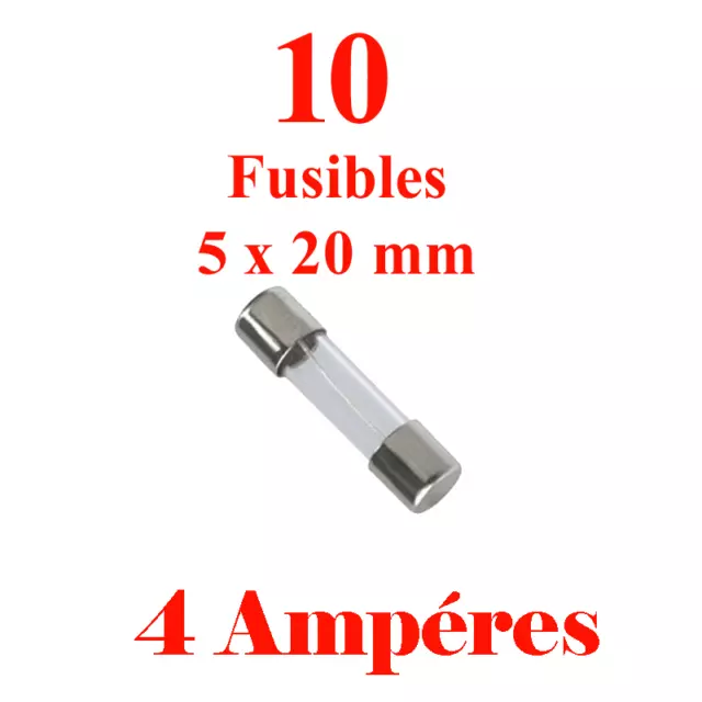 10 Fusibles en Verre 5 x 20 mm Puissance 4 Ampéres