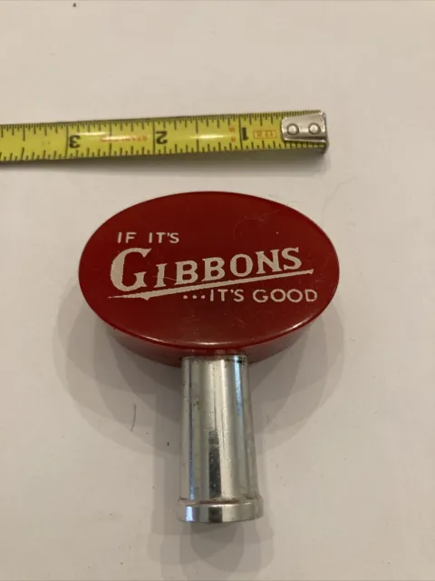 Vintage If It’s Gibbons It’s Good Beer Brewery Tap Knob Handle Wilkes Barre PA