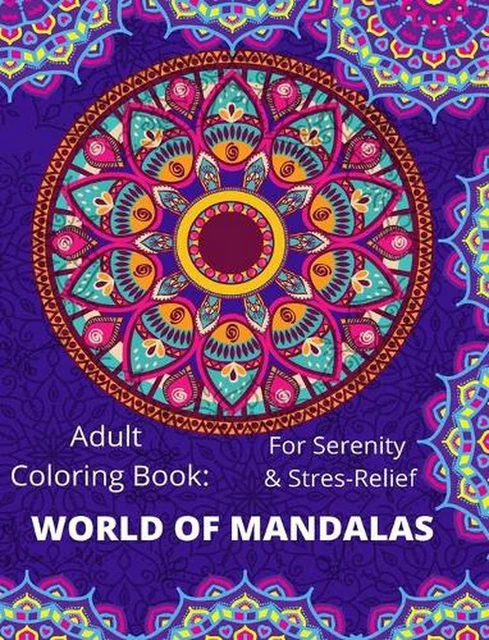 World of Mandala: Stress Relieving Designs Animals, Mandalas, Flowers, Paisley P